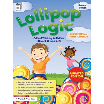 Lollipop Logic: Critical Thinking Activities (Book 3, Grades K-2) - Paperback