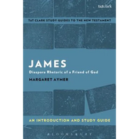 James: An Introduction and Study Guide: Diaspora Rhetoric of a Friend of God - Paperback