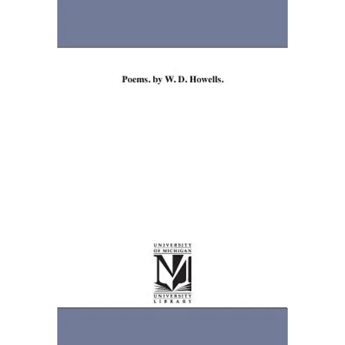 Poems. by W. D. Howells.