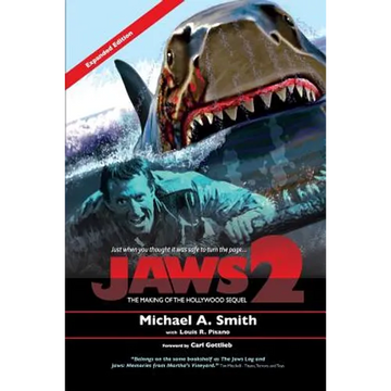 Jaws 2: The Making of the Hollywood Sequel: Updated and Expanded Edition - Paperback