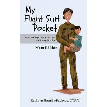 My Flight Suit Pocket, Mom Edition: A Story to Support Connection in Military Families - Hardcover
