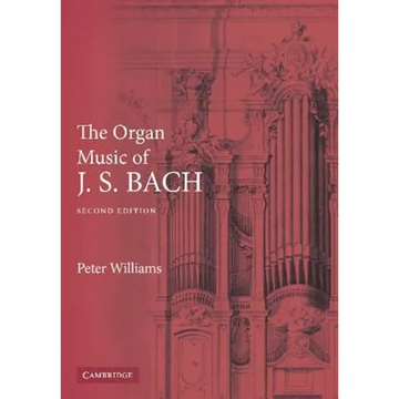 The Organ Music of J. S. Bach - Paperback