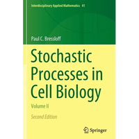 Stochastic Processes in Cell Biology: Volume II - Paperback