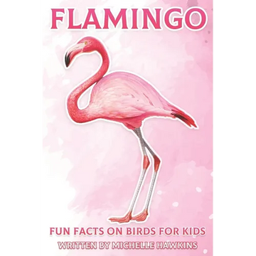 Flamingo: Fun Facts on Birds for Kids #18 - Paperback