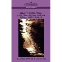 AIDS to Reflection and Confessions of an Inquiring Spirit - Paperback