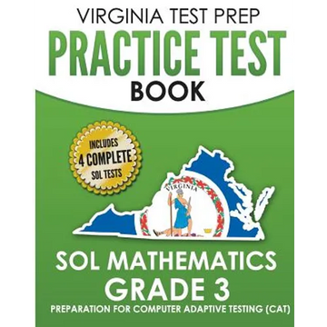 VIRGINIA TEST PREP Practice Test Book SOL Mathematics Grade 3: Includes Four SOL Math Practice Tests - Paperback