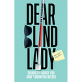 Dear Blind Lady: Disability Advice You Didn't Know You Needed