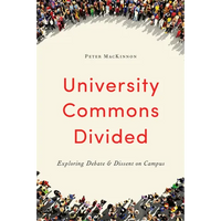 University Commons Divided: Exploring Debate & Dissent on Campus - Paperback