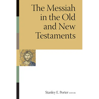 The Messiah in the Old and New Testaments - Paperback