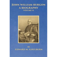 John William Burgon, A Biography, Volume II - Paperback