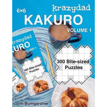 Krazydad 6x6 Kakuro Volume 1: 300 Bite-sized Puzzles - Paperback