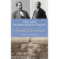 1895 Segregation Fight in South Carolina - Hardcover