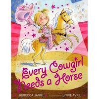 Every Cowgirl Needs a Horse - Hardcover