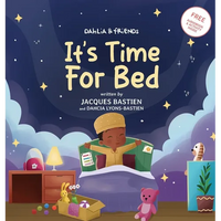 Dahlia & Friends: It's Time For Bed: A Kid's Story About Bedtime Routines - Hardcover