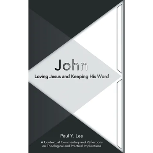 John: Loving Jesus and Keeping His Word