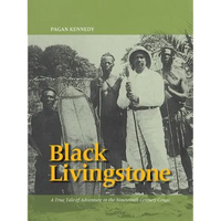 Black Livingstone: A True Tale of Adventure in the Nineteenth-Century Congo - Paperback