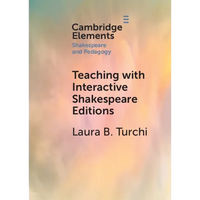 Teaching with Interactive Shakespeare Editions - Paperback