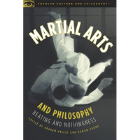 Martial Arts and Philosophy: Beating and Nothingness - Paperback
