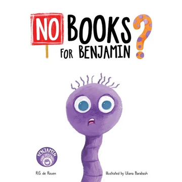 No Books For Benjamin?: A Heartwarming Picture Book About Friendship, Teamwork, and the Magic of Reading - Hardcover