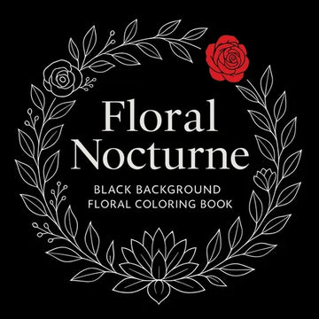 Floral Nocturne - Black Background Coloring Book - Paperback