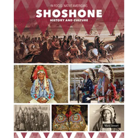 Shoshone History and Culture - Library Binding
