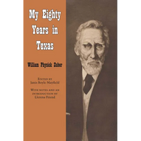 My Eighty Years in Texas - Paperback