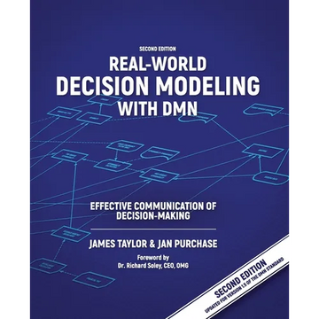 Real-World Decision Modeling with DMN: Effective Communication of Decision-Making - Paperback