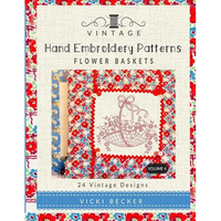 Vintage Hand Embroidery Patterns Flower Baskets: 24 Authentic Vintage Designs - Paperback