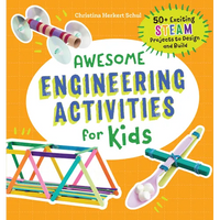 Awesome Engineering Activities for Kids: 50+ Exciting Steam Projects to Design and Build - Paperback