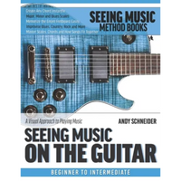Seeing Music on the Guitar: A visual approach to playing music - Paperback