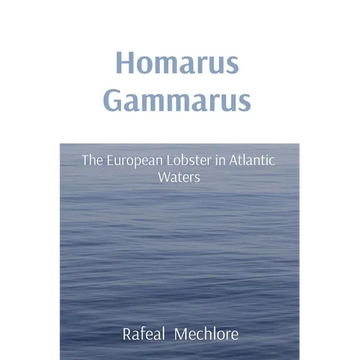 Homarus Gammarus: The European Lobster in Atlantic Waters - Paperback