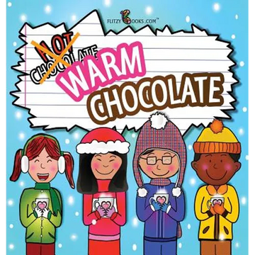 Warm Chocolate: (Includes Recipe) - Hardcover