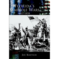Florida's Seminole Wars: 1817-1858 - Paperback