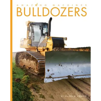 Bulldozers - Library Binding