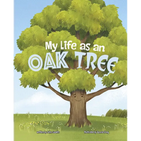 My Life as an Oak Tree - Hardcover