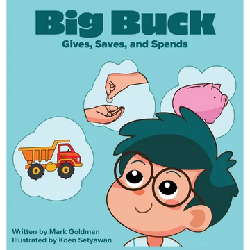 Big Buck Gives, Saves, and Spends - Hardcover