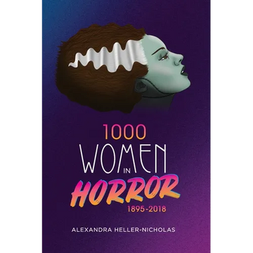 1000 Women In Horror, 1895-2018 (hardback) - Hardcover