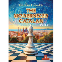 The Modernized Catalan - Volume 1: A Complete Opening Repertoire for White - Hardcover