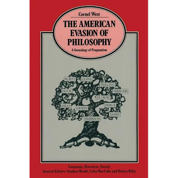 The American Evasion of Philosophy: A Genealogy of Pragmatism - Paperback