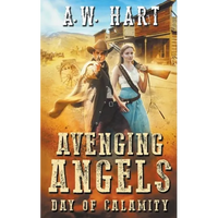 Avenging Angels: Day of Calamity - Paperback