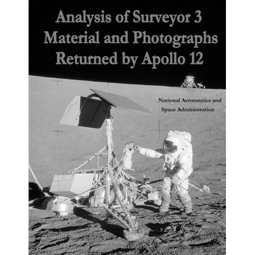 Analysis of Surveyor 3 Material and Photographs Returned By Apollo 12 - Paperback
