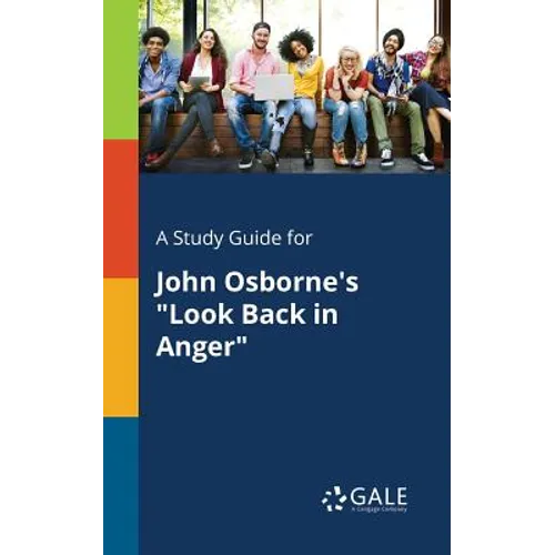 A Study Guide for John Osborne's "Look Back in Anger"