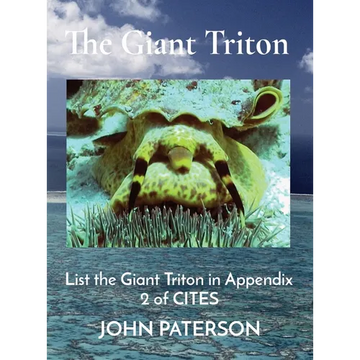 The Giant Triton: List the Giant Triton in Appendix 2 of CITES - Hardcover