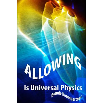 ALLOWING is Universal PHYSICS - Paperback
