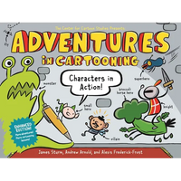Adventures in Cartooning: Characters in Action (Enhanced Edition) - Paperback