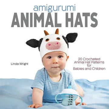 Amigurumi Animal Hats: 20 Crocheted Animal Hat Patterns for Babies and Children - Paperback