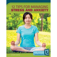 12 Tips for Managing Stress and Anxiety - Library Binding