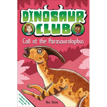 Dinosaur Club: Call of the Parasaurolophus - Paperback