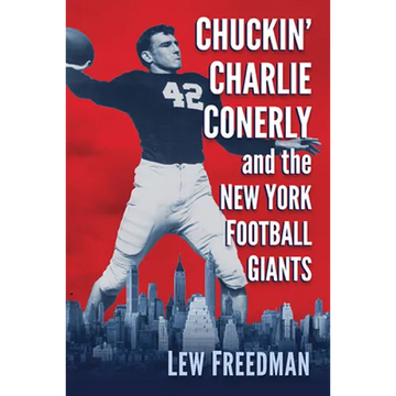 Chuckin' Charlie Conerly and the New York Football Giants - Paperback