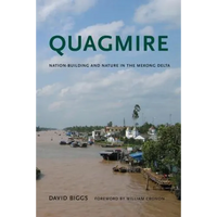 Quagmire: Nation-Building and Nature in the Mekong Delta - Paperback
